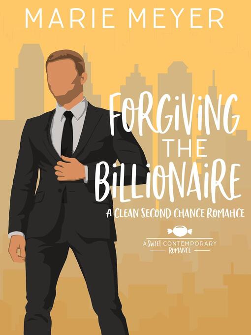 Title details for Forgiving the Billionaire by Marie Meyer - Available